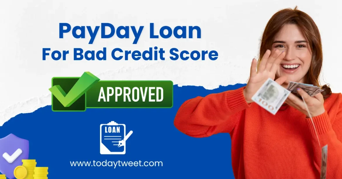 Best Payday Loan For Bad Credit Score